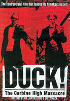 Duck! The carbine high massacre